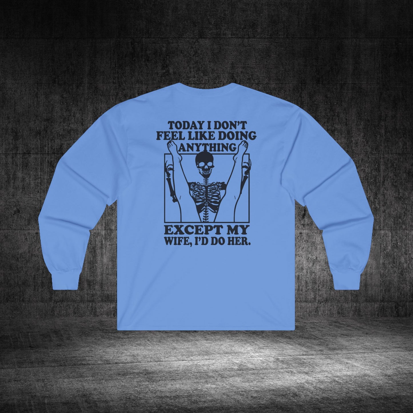 Wife Only Ultra Cotton Long Sleeve Tee
