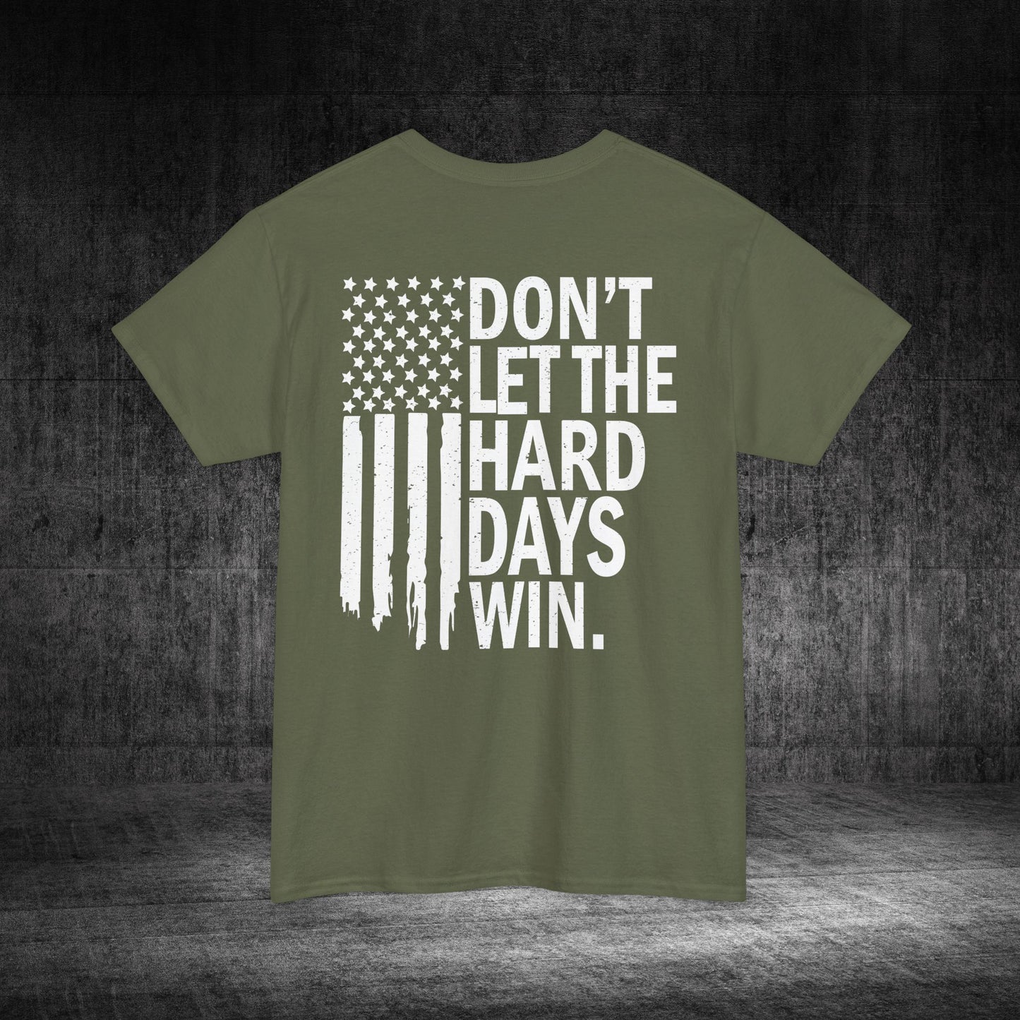Don’t Let The Hard Days Win Heavy Cotton Tee