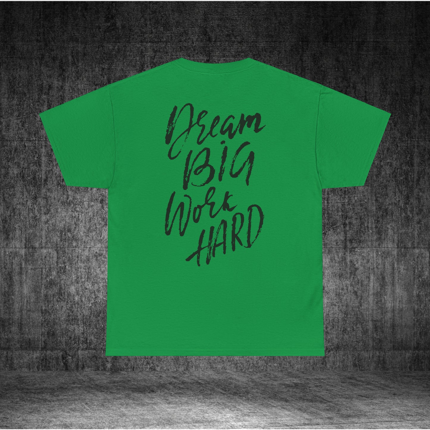 Dream Big Heavy Cotton Tee