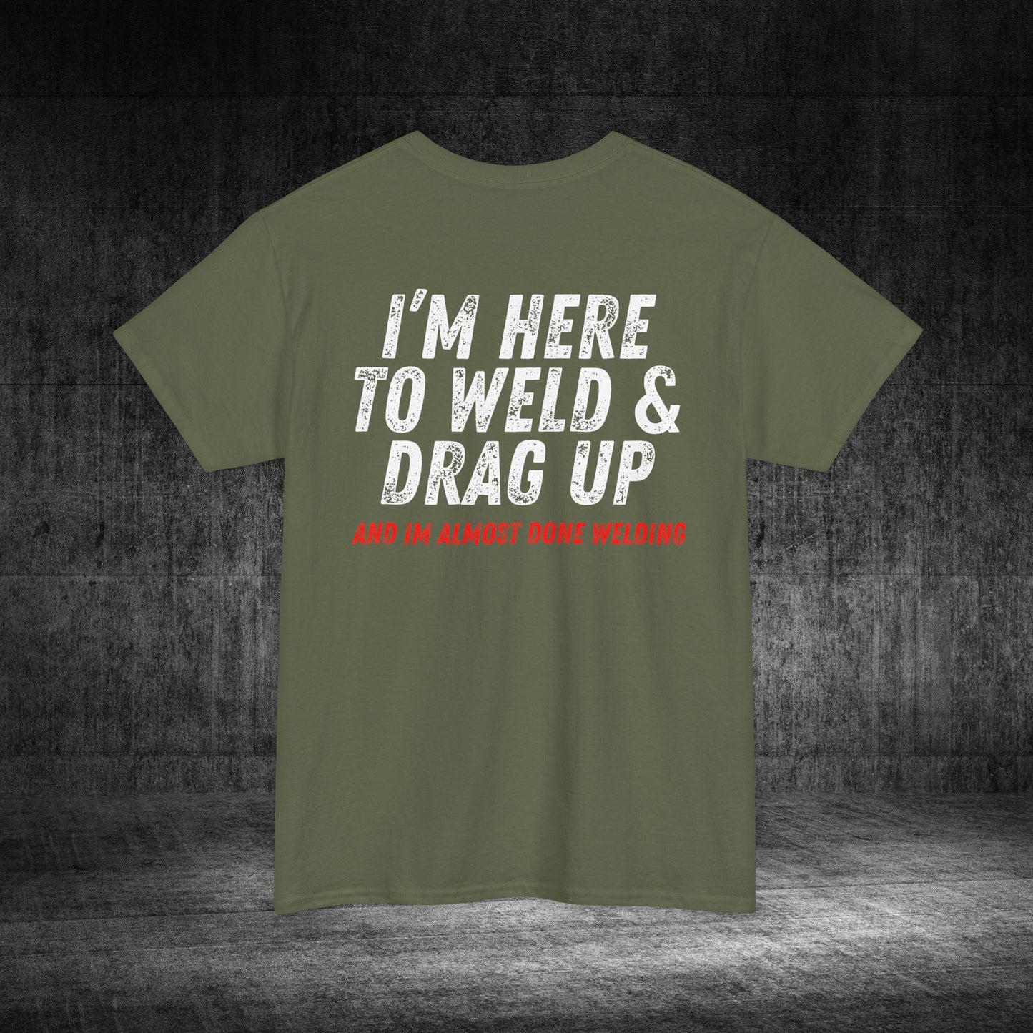 Drag Up Heavy Cotton Tee