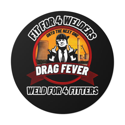 Drag Fever Round Vinyl Stickers