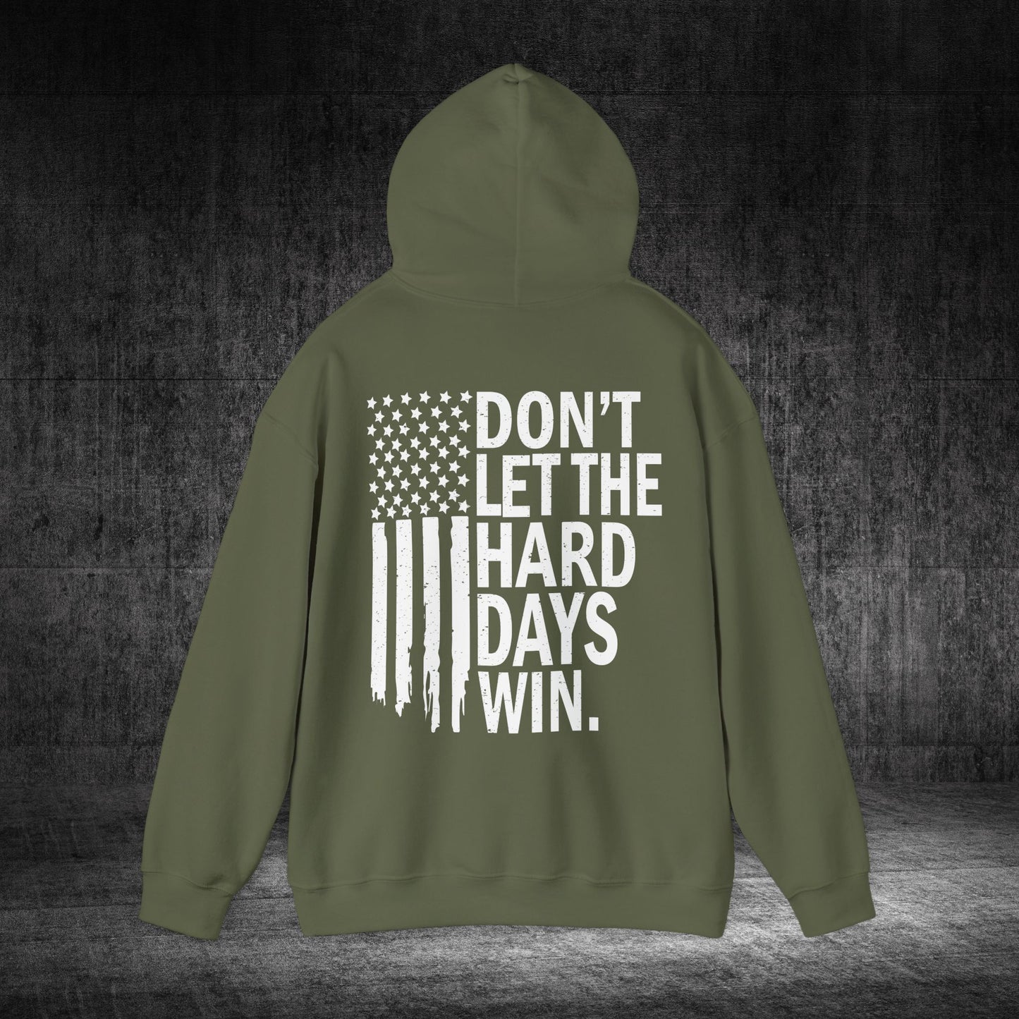 Don’t Let The Hard Days Win Heavy Blend Gildan Hoodie
