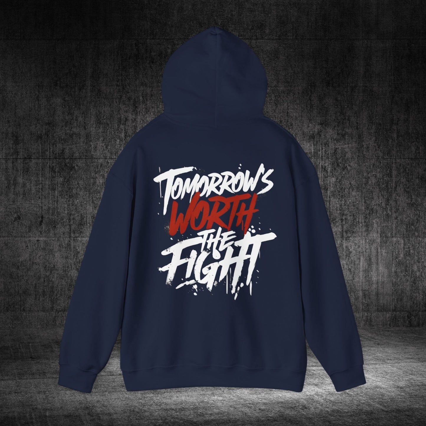Tomorrow’s Worth The Fight Heavy Blend Gildan Hoodie