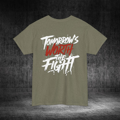 Tomorrow’s Worth The Fight Heavy Cotton Tee