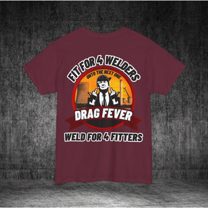 Drag Fever Heavy Cotton Tee