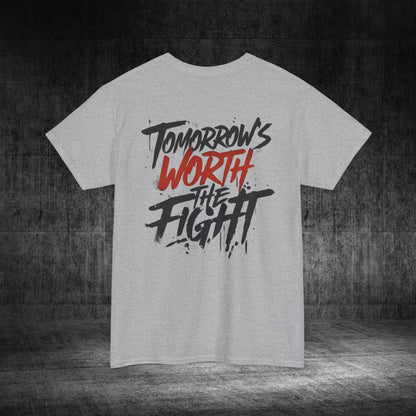 Tomorrow’s Worth The Fight Heavy Cotton Tee