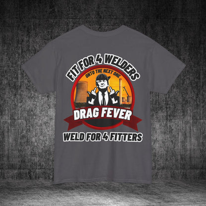 Drag Fever Heavy Cotton Tee