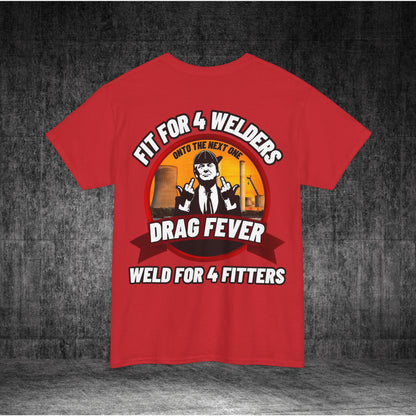 Drag Fever Heavy Cotton Tee