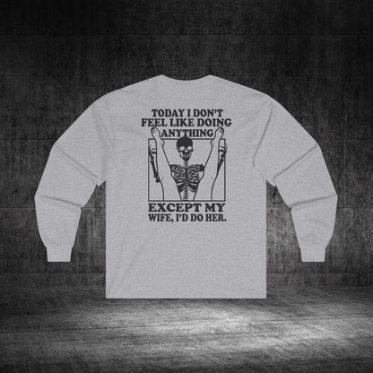Wife Only Ultra Cotton Long Sleeve Tee
