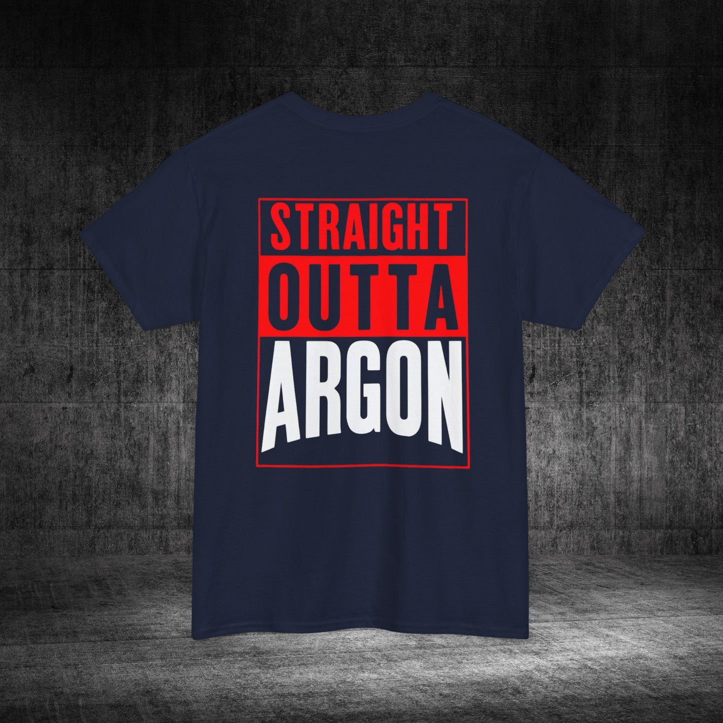Straight Outta Argon Heavy Cotton Tee