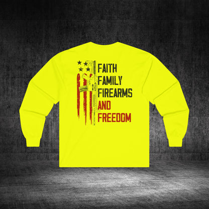 Faith, Family, Firearms, And Freedom Ultra Cotton Long Sleeve Tee