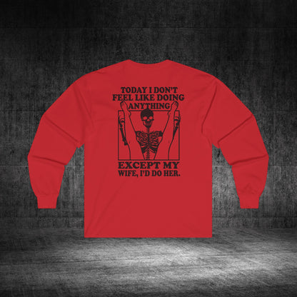 Wife Only Ultra Cotton Long Sleeve Tee