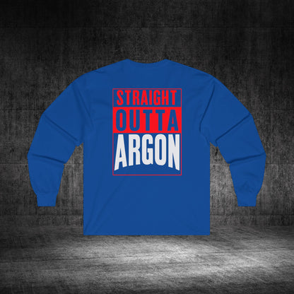 Straight Outta Argon Ultra Cotton Long Sleeve Tee