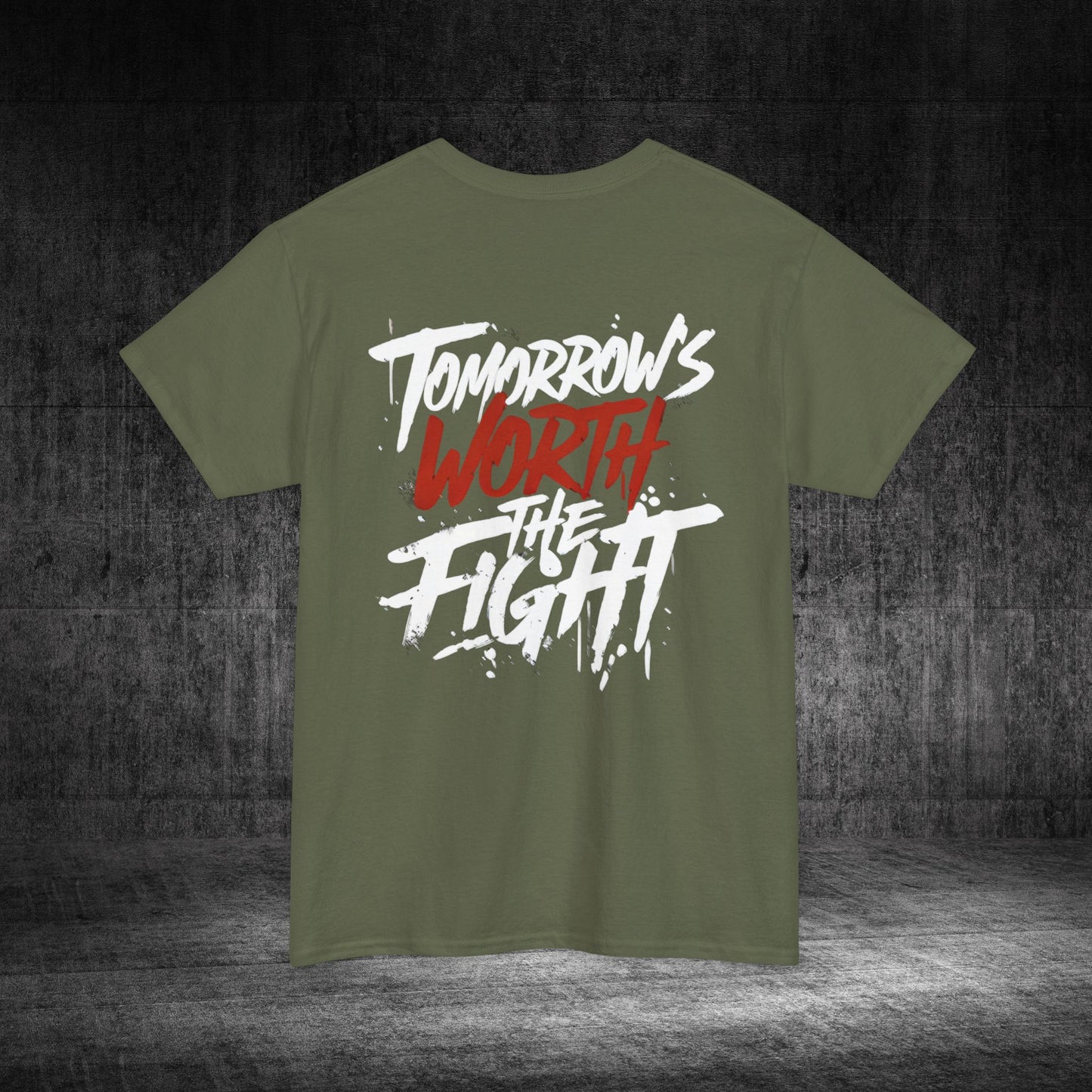 Tomorrow’s Worth The Fight Heavy Cotton Tee