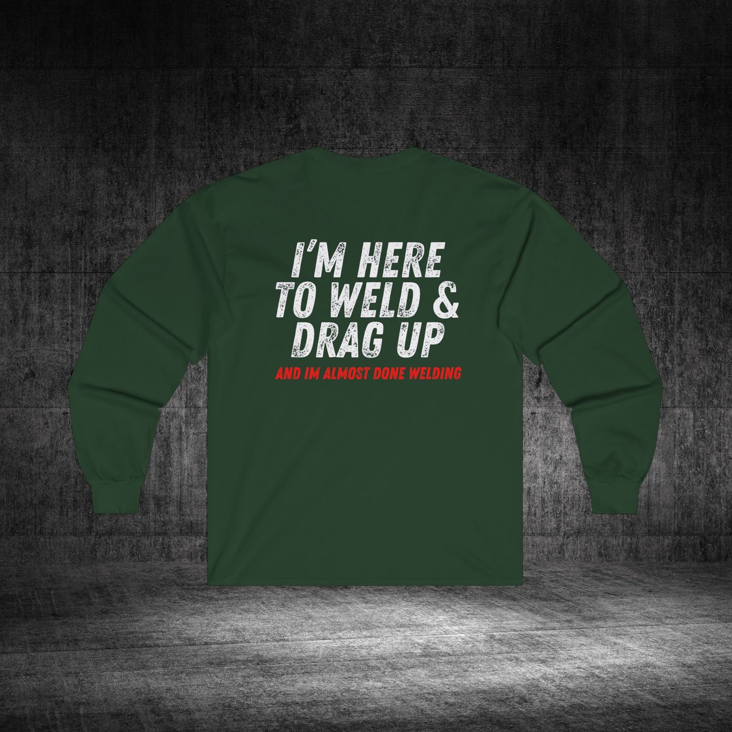 Drag Up Ultra Cotton Long Sleeve Tee