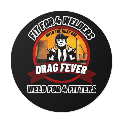Drag Fever Round Vinyl Stickers