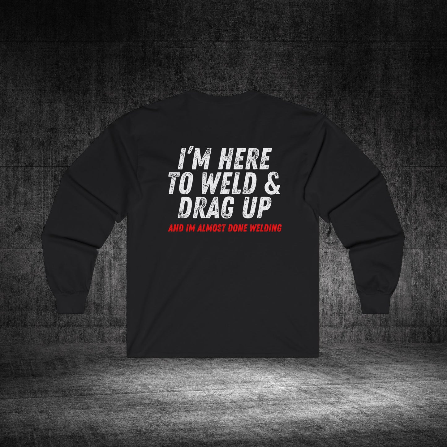 Drag Up Ultra Cotton Long Sleeve Tee