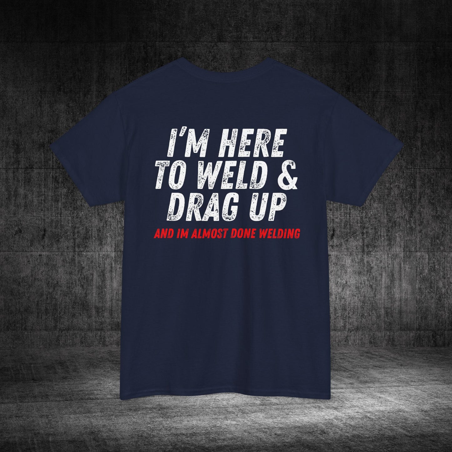 Drag Up Heavy Cotton Tee