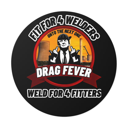 Drag Fever Round Vinyl Stickers
