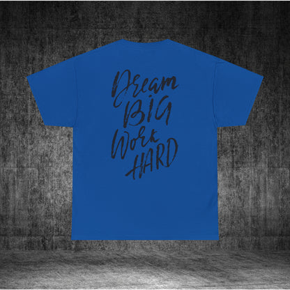 Dream Big Heavy Cotton Tee