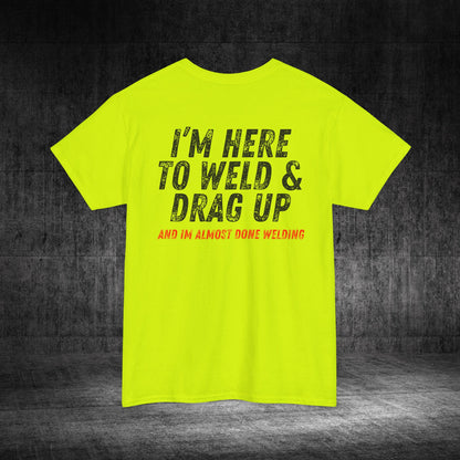 Drag Up Heavy Cotton Tee
