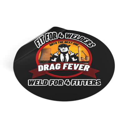 Drag Fever Round Vinyl Stickers