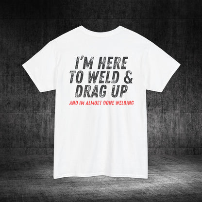Drag Up Heavy Cotton Tee