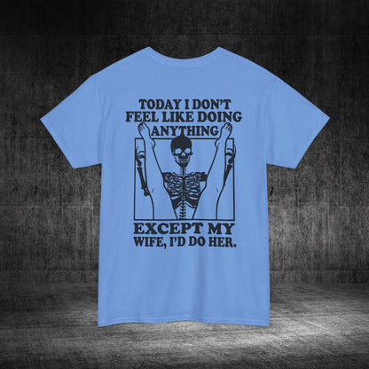 Wife Only Heavy Cotton Tee