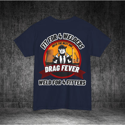 Drag Fever Heavy Cotton Tee