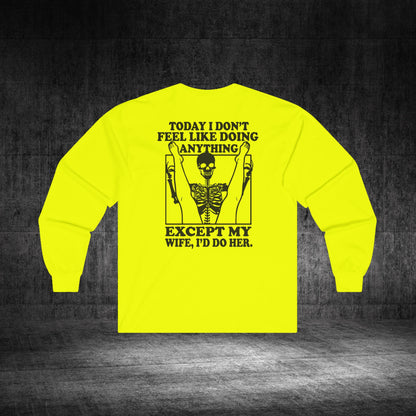 Wife Only Ultra Cotton Long Sleeve Tee