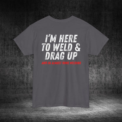 Drag Up Heavy Cotton Tee