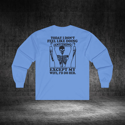 Wife Only Ultra Cotton Long Sleeve Tee