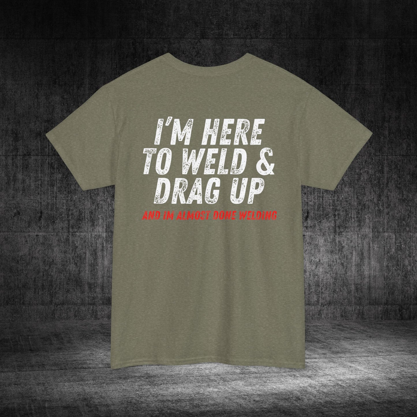 Drag Up Heavy Cotton Tee