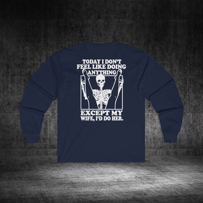 Wife Only Ultra Cotton Long Sleeve Tee
