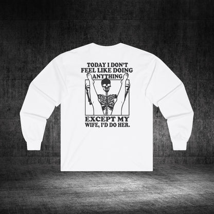 Wife Only Ultra Cotton Long Sleeve Tee