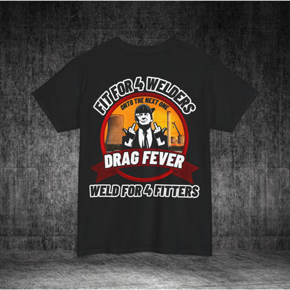Drag Fever Heavy Cotton Tee
