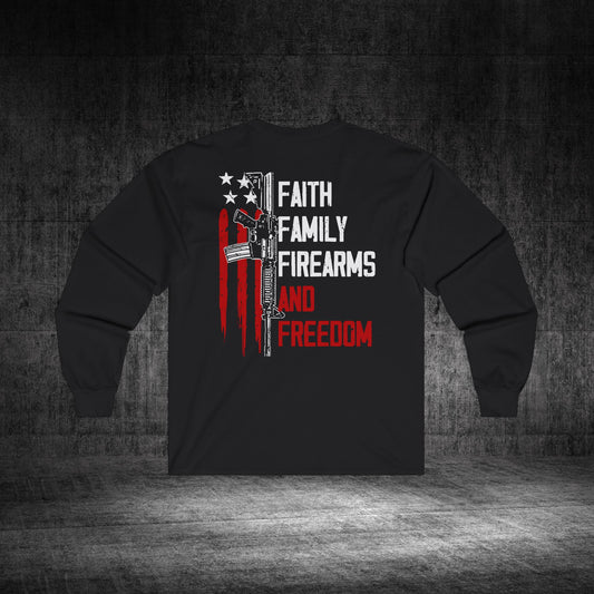 Faith, Family, Firearms, And Freedom Ultra Cotton Long Sleeve Tee