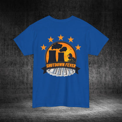 Shutdown Fever Heavy Cotton Tee