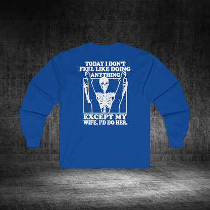 Wife Only Ultra Cotton Long Sleeve Tee