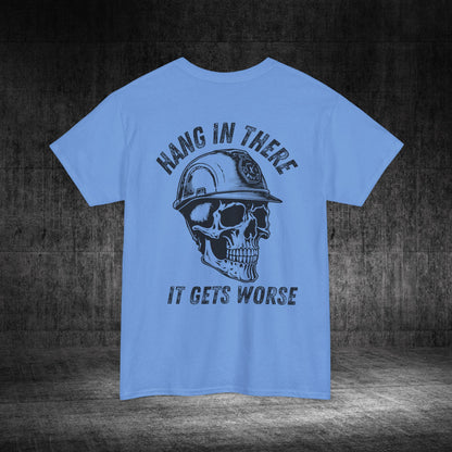 Hang In There Heavy Cotton Tee