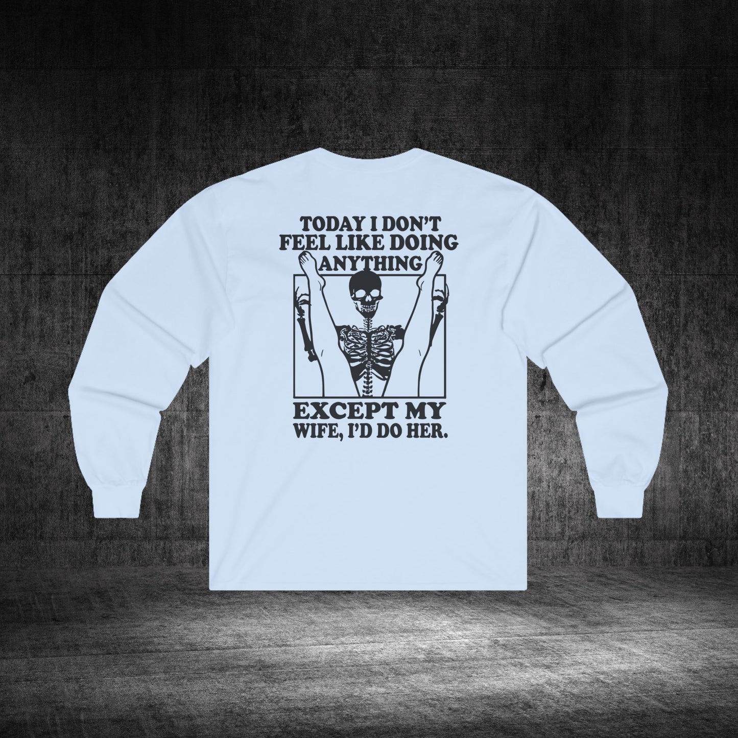 Wife Only Ultra Cotton Long Sleeve Tee