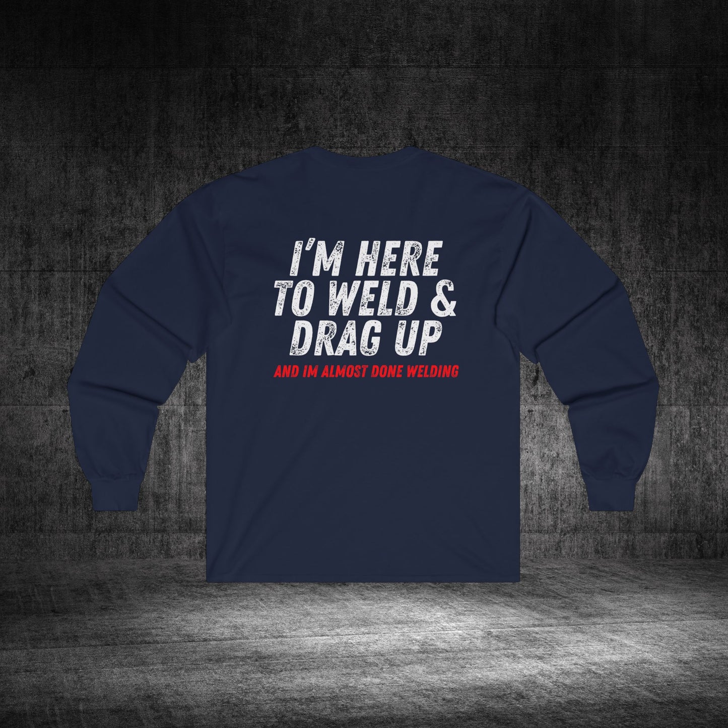Drag Up Ultra Cotton Long Sleeve Tee