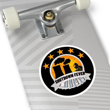 Shutdown Fever Stickers, Indoor\Outdoor