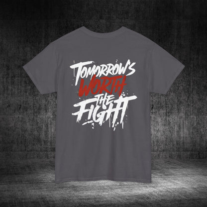 Tomorrow’s Worth The Fight Heavy Cotton Tee