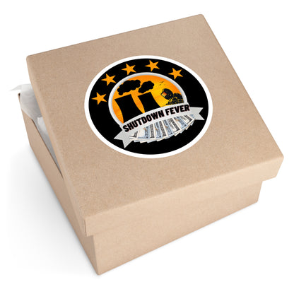 Shutdown Fever Stickers, Indoor\Outdoor