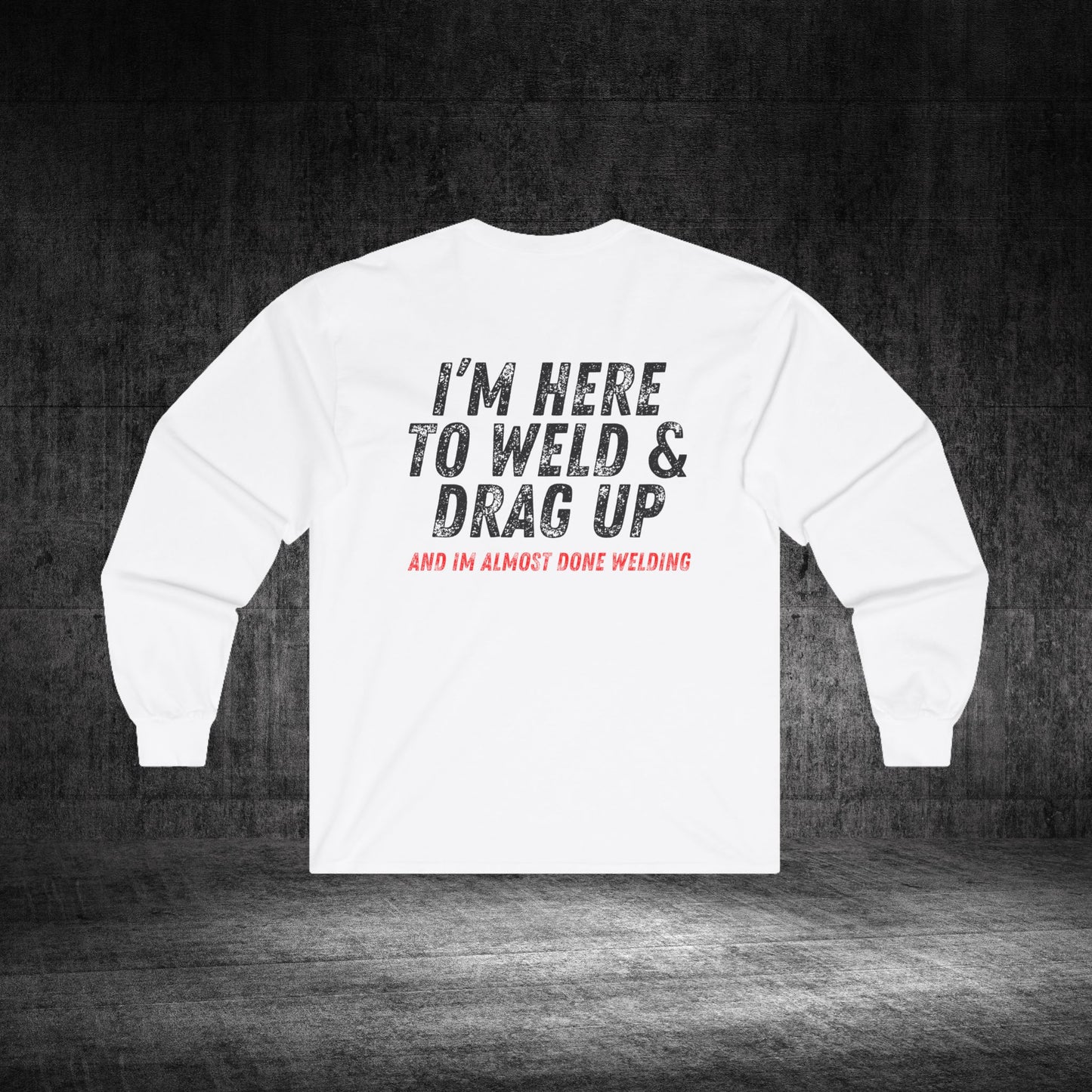 Drag Up Ultra Cotton Long Sleeve Tee