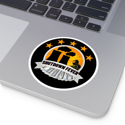 Shutdown Fever Stickers, Indoor\Outdoor