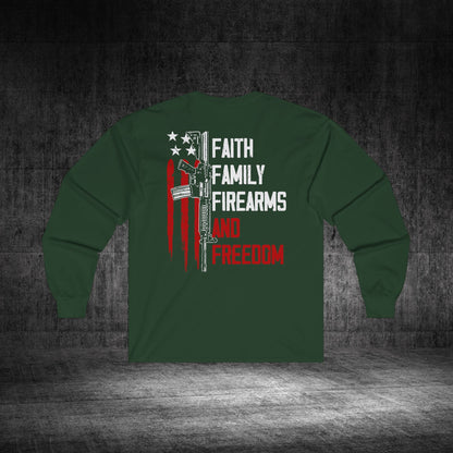 Faith, Family, Firearms, And Freedom Ultra Cotton Long Sleeve Tee