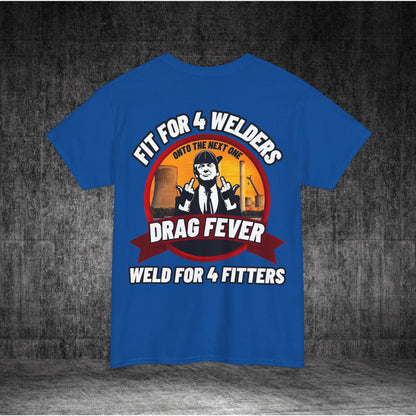 Drag Fever Heavy Cotton Tee