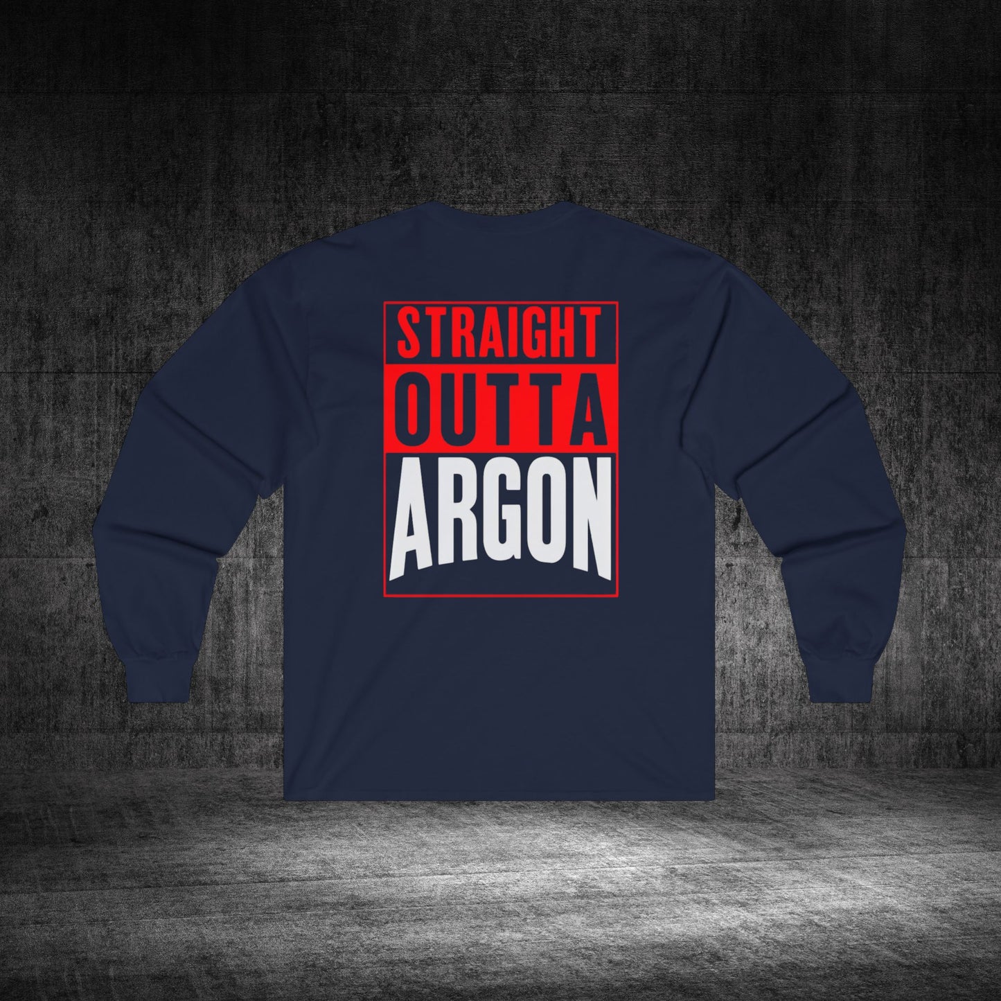 Straight Outta Argon Ultra Cotton Long Sleeve Tee